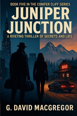Juniper Junction: A Riveting Thriller of Secret... B0FSY74QCP Book Cover