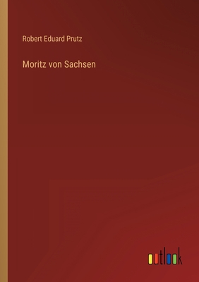 Moritz von Sachsen [German] 3368702521 Book Cover