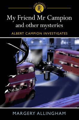 My Friend MR Campion & Other Mysteries 1848580258 Book Cover
