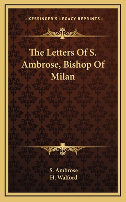 The Letters of S. Ambrose, Bishop of Milan 1163644269 Book Cover