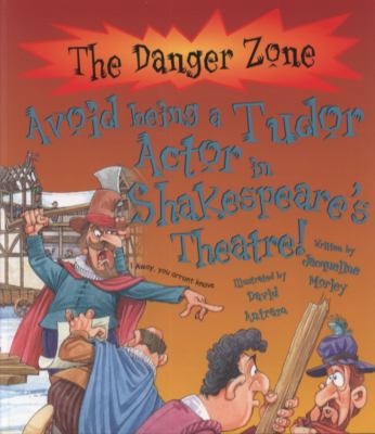 Avoid Being a Tudor Actor in Shakespeare's Thea... 1906714185 Book Cover