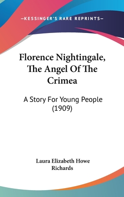 Florence Nightingale, The Angel Of The Crimea: ... 1436628423 Book Cover