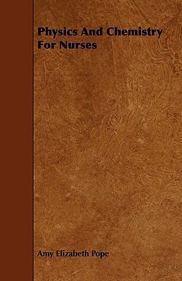 Physics and Chemistry for Nurses 1444623192 Book Cover