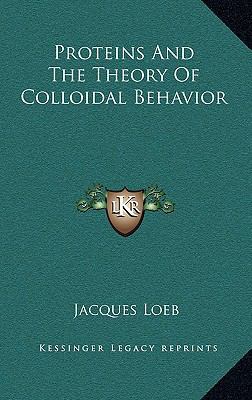 Proteins and the Theory of Colloidal Behavior 1163854077 Book Cover