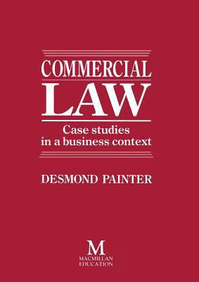 Commercial Law: Case Studies in a Business Context 0333434668 Book Cover