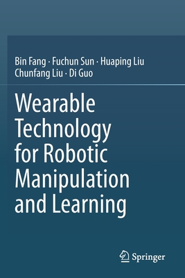 Wearable Technology for Robotic Manipulation an... 981155126X Book Cover
