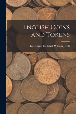 English Coins and Tokens 1017204411 Book Cover