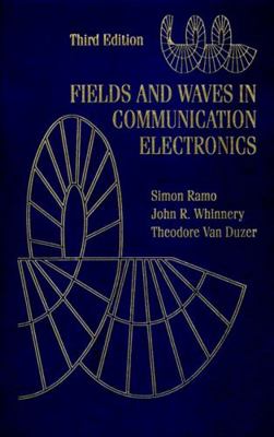 Fields and Waves in Communication Electronics 0471585513 Book Cover