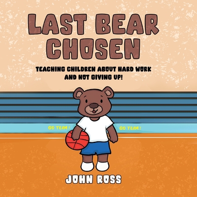 Last Bear Chosen: Teaching children about hard ... 0473664119 Book Cover