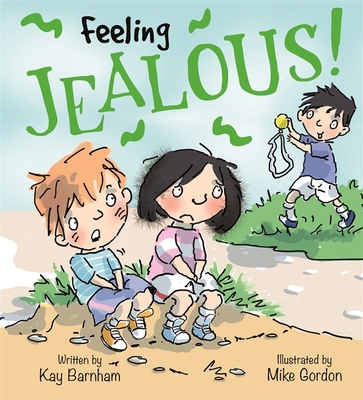 Feelings and Emotions: Feeling Jealous 1526300761 Book Cover