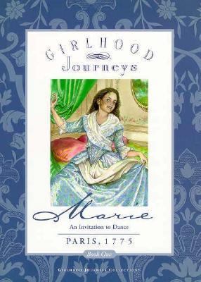 Marie: An Invitation to Dance: Paris, 1775 (Gir... 068981139X Book Cover