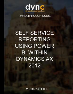 Self Service Reporting Using Power BI within Dy... 1541250559 Book Cover