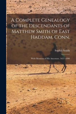 A Complete Genealogy of the Descendants of Matt... 1015344283 Book Cover