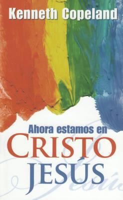 Ahora Estamos En Cristo Jesus: Now Are We in Ch... [Spanish] 0881143081 Book Cover