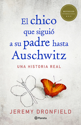 El Chico Que Siguió a Su Padre Hasta Auschwitz [Spanish] 6070760654 Book Cover