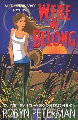 Were We Belong: Shift Happens Book Five 1794106340 Book Cover