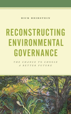 Reconstructing Environmental Governance: The Ch... 153816003X Book Cover