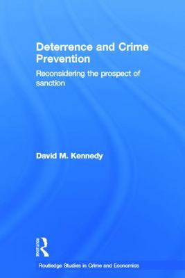 Deterrence and Crime Prevention: Reconsidering ... 0415774152 Book Cover