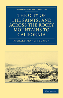 The City of the Saints, and Across the Rocky Mo... 1108033164 Book Cover