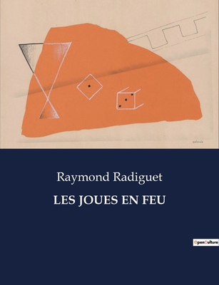 Les Joues En Feu: Les tourments d'un jeune coeu... [French] B0CN42M1G8 Book Cover