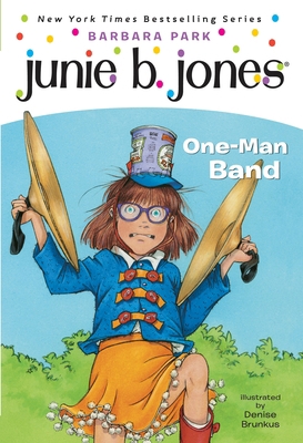 Junie B. Jones #22: One-Man Band 0375825363 Book Cover