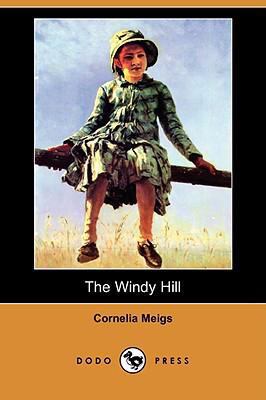 The Windy Hill (Dodo Press) 1409923622 Book Cover