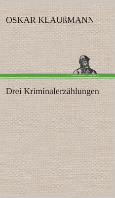 Drei Kriminalerzählungen [German] 3849535029 Book Cover