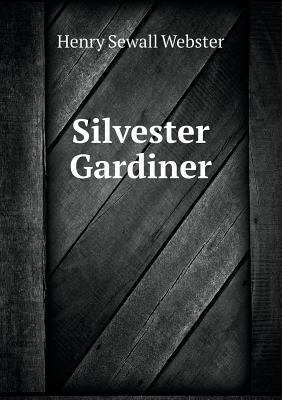 Silvester Gardiner 5518523289 Book Cover