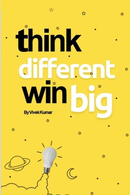 Think Different, Win Big!            Book Cover