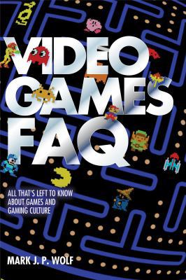 Video Games FAQ: All That's Left to Know about ... 1617136301 Book Cover