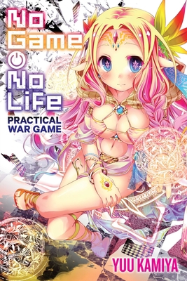 No Game No Life Practical War Game: Volume 12 1975319672 Book Cover