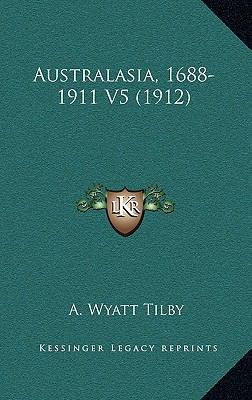 Australasia, 1688-1911 V5 (1912) 1166620204 Book Cover