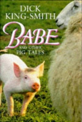 Babe and other pig tales B00299KBZE Book Cover