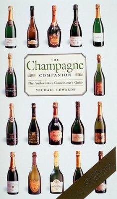 The Champagne Companion: The Authoritative Conn... 1552094316 Book Cover