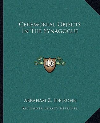Ceremonial Objects In The Synagogue 1162886307 Book Cover