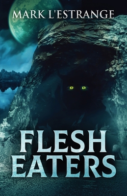 Flesh Eaters 4867459240 Book Cover