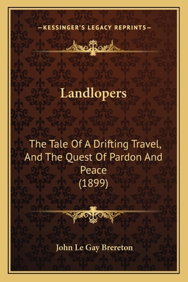 Landlopers: The Tale Of A Drifting Travel, And ... 1166587037 Book Cover