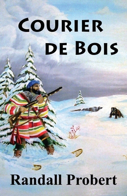 Courier de Bois B09868L6M5 Book Cover