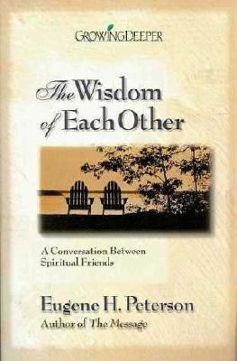 The Wisdom of Each Other: A Conversation Betwee... 0310223741 Book Cover