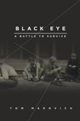 Black Eye: A Battle to Survive 1682130258 Book Cover
