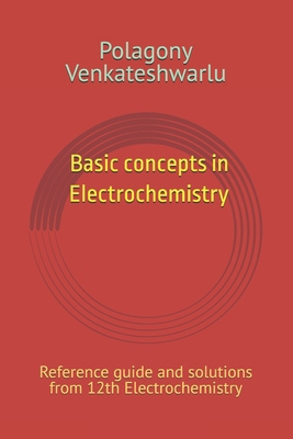Basic concepts in Electrochemistry: Reference g... B0DJBCG331 Book Cover