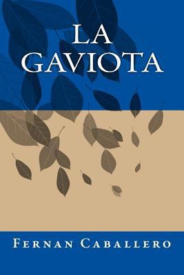 La Gaviota [Spanish] 1535403020 Book Cover