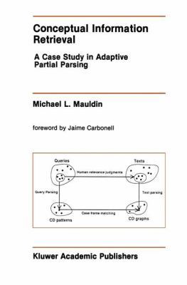 Conceptual Information Retrieval: A Case Study in Adaptive Partial Parsing