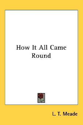 How It All Came Round 0548534403 Book Cover