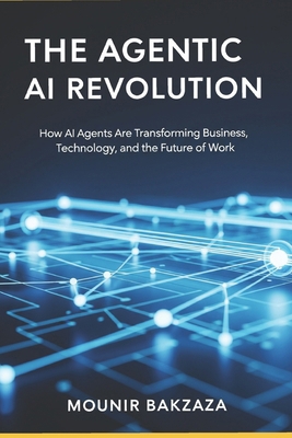 The Agentic AI Revolution B0G6X33CVM Book Cover