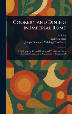 Cookery and Dining in Imperial Rome 1023301547 Book Cover