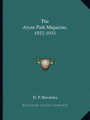 The Aryan Path Magazine, 1932-1933 1162599782 Book Cover