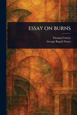 Essay on Burns 1023576953 Book Cover