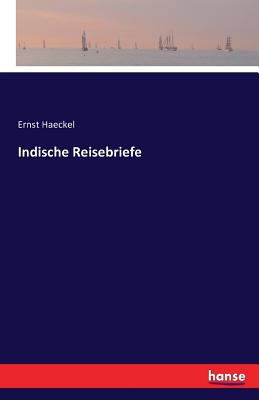 Indische Reisebriefe [German] 3742859528 Book Cover