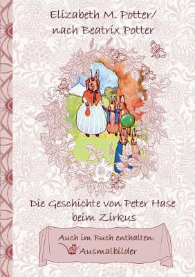Die Geschichte von Peter Hase beim Zirkus (inkl... [German] 3752843403 Book Cover